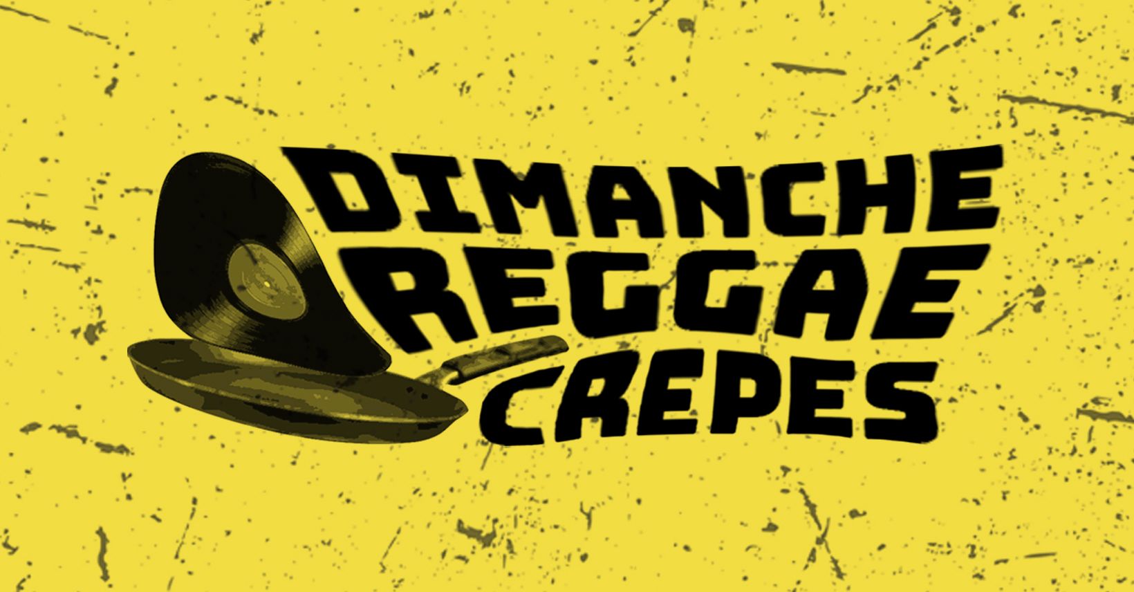 Sunday Reggae Crepes - Speciale Guillaume Steppin's Birthday Bash